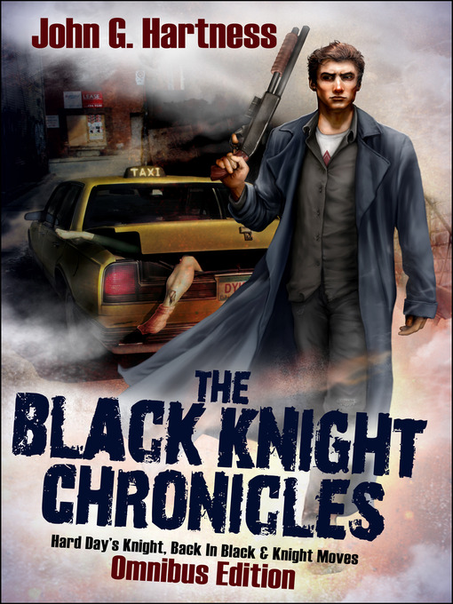 Title details for The Black Knight Chronicles by John G. Hartness - Available
